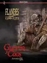 Alta Calidad FLANDES 1566-1573. GUERRA Y CAOS