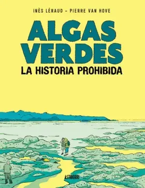 ALGAS VERDES. LA HISTORIA PROHIBIDA Mejor Precio