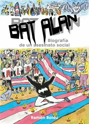 BAT ALAN. BIOGRAFÍA DE UN ASESINATO SOCIAL Solo Hoy