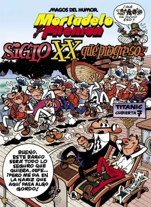 Venta Final MORTADELO Y FILEMÓN. EL SIGLO XX, ¡QUÉ PROGRESO! (MAGOS DEL HUMOR 81)
