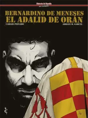 Promoción Exclusiva BERNARDINO DE MENESES. EL ADALID DE ORAN