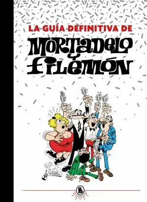 LA GUÍA DEFINITIVA DE MORTADELO Y FILEMÓN No Te Lo Pierdas