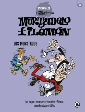 Oferta Especial MORTADELO Y FILEMÓN. LOS MONSTRUOS (ESENCIALES IBÁÑEZ 6)