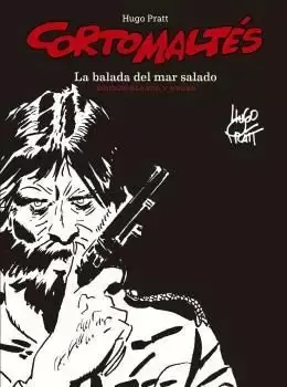 Ordena Ya CORTO MALTES 01. LA BALADA DEL MAR SALADO (B/N)
