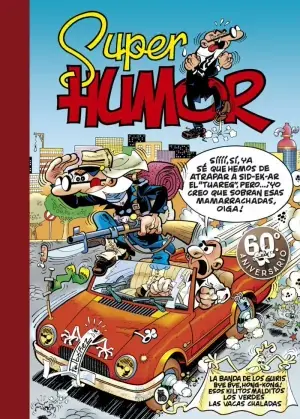 SUPER HUMOR MORTADELO 30 LA BANDA DE LOS GUIRIS BYE, BYE, HONG KONG ESOS KILITOS MALDITOS LOS VERDE Certificado