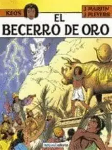 Solo Por Tiempo Limitado KEOS 03. EL BECERRO DE ORO