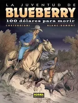 BLUEBERRY 48 (LA JUVENTUD). 100 DOLARES PARA MORIR Más Vendido