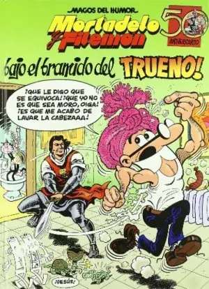 MORTADELO Y FILEMÓN. ¡BAJO EL BRAMIDO DEL TRUENO! (MAGOS DEL HUMOR 112) Pago Seguro