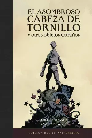 Promoción EL ASOMBROSO CABEZA DE TORNILLO Y OTROS OBJETOS EXTRAÑOS (EDICIÓN DEL 20 ANIVERS