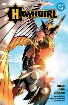 Venta Final DC PREMIERE. AMANECER DE DC. HAWKGIRL 01 ÉRASE UNA GALAXIA