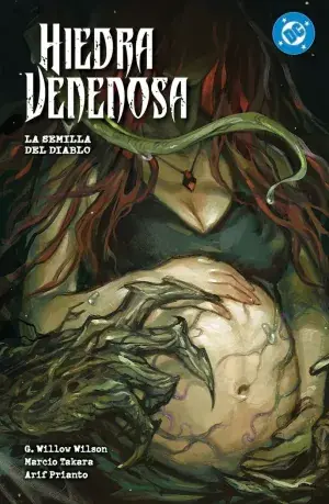 Solo Por Tiempo Limitado DC PREMIERE. AMANECER DE DC. HIEDRA VENENOSA 03 LA SEMILLA DEL DIABLO