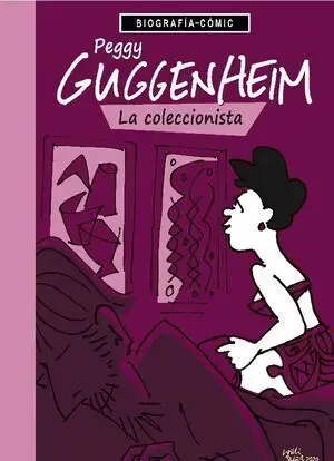 Oferta Limitada PEGGY GUGGENHEIM. LA COLECCIONISTA