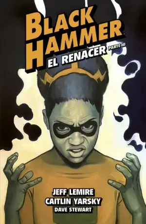 BLACK HAMMER 07. EL RENACER. PARTE III Favorito De Clientes
