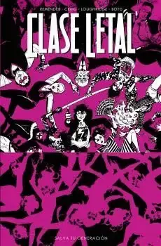 CLASE LETAL 10. SALVA TU GENERACIÓN Solo Por Tiempo Limitado