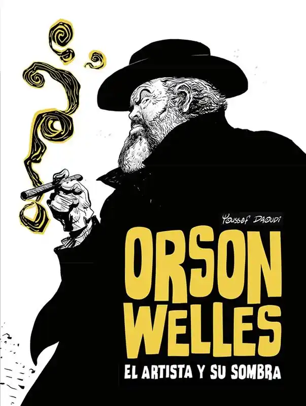 No Te Lo Pierdas ORSON WELLES, EL ARTISTA Y SU SOMBRA