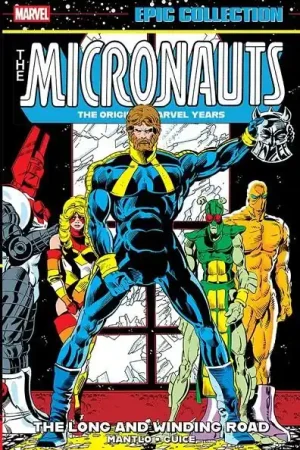 Ocasión Especial USA EPIC COLLECTION MICRONAUTS THE ORIGINAL MARVEL YEARS 04 THE LONG AND WINDING ROAD TP