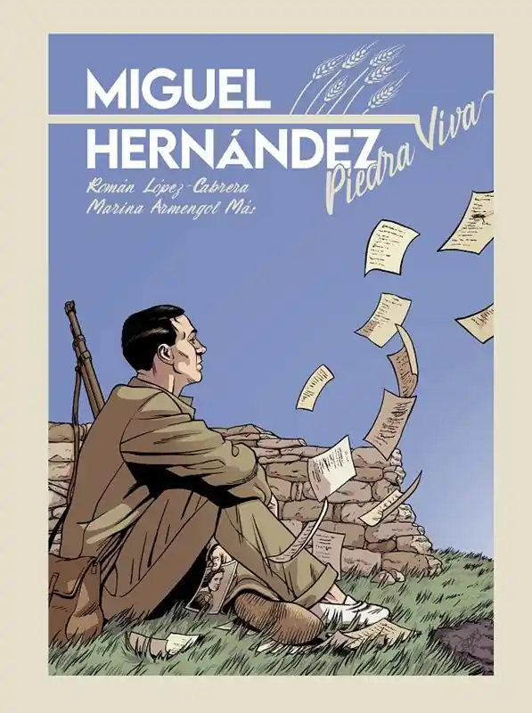 BIOGRAFÍAS EN VIÑETAS 02 MIGUEL HERNÁNDEZ, PIEDRA VIVA NUEVA EDICIÓN Liquidación