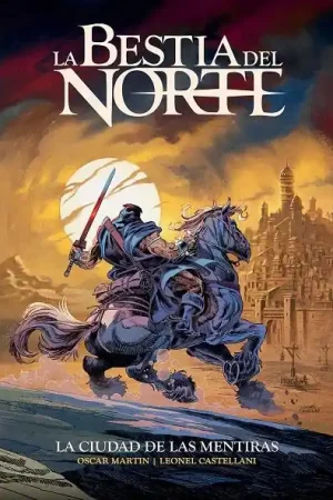 Novedad LA BESTIA DEL NORTE, LA CIUDAD DE LAS MENTIRAS