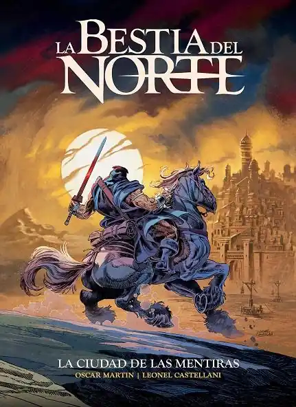 Novedad LA BESTIA DEL NORTE, LA CIUDAD DE LAS MENTIRAS