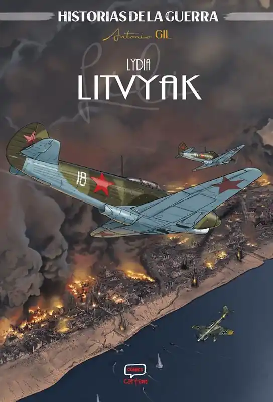 HISTORIAS DE LA GUERRA, LYDIA LITVYAK Imprescindible (Must-Have)