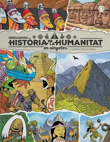 Liquidación HISTÒRIA DE LA HUMANITAT EN VINYETES EDICIÓ EN CATALÀ 08 L‘AMÈRICA PRECOLOMBINA