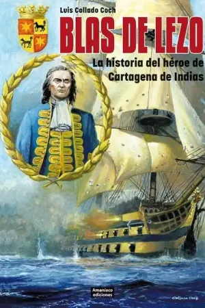BLAS DE LEZO, LA HISTORIA DEL HÉROE DE CARTAGENA DE INDIAS Rebajas