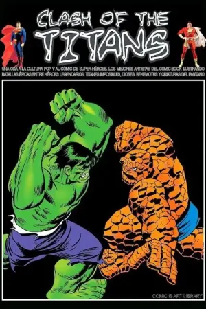 Oferta Flash CLASH OF THE TITANS, UNA ODA A LA CULTURA POP Y A LA ÉPICA DEL CÓMIC DE SUPER-HÉROES