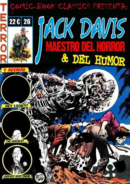 No Te Lo Pierdas COMIC-BOOK CLASSICS PRESENTA 26 JACK DAVIS, MAESTRO DEL HORROR . . . Y DEL HUMOR