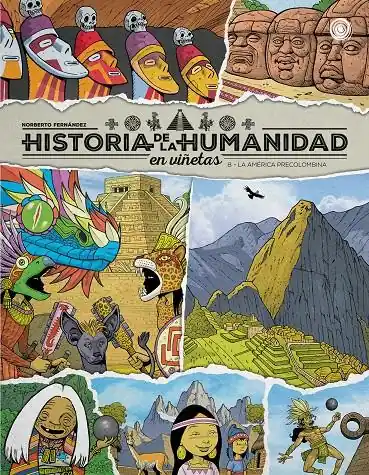 Envío Inmediato HISTORIA DE LA HUMANIDAD EN VIÑETAS 08 LA AMÉRICA PRECOLOMBINA
