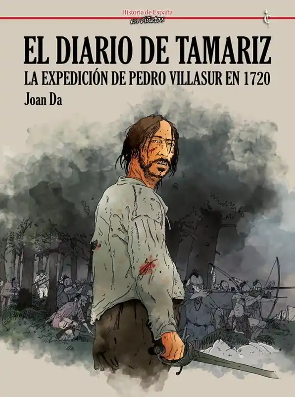 HISTORIA DE ESPAÑA EN VIÑETAS 80 EL DIARIO DE TAMARIZ, LA EXPEDICIÓN DE PEDRO VILASUR EN 1720 Más Vendido