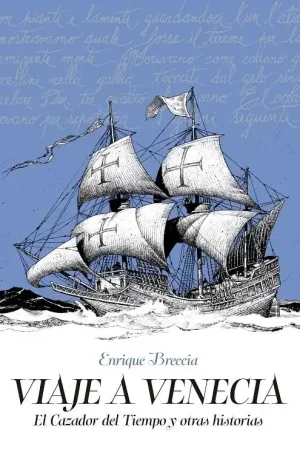 VIAJE A VENECIA, EL CAZADOR DEL TIEMPO Y OTRAS HISTORIAS Ordenar Ahora Mismo