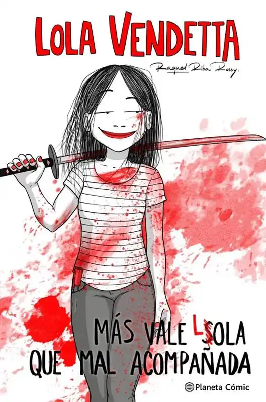 Oferta Flash LOLA VENDETTA, MÁS VALE LOLA QUE MAL ACOMPAÑADA