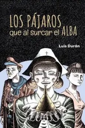 Últimas Unidades LOS PÁJAROS QUE AL SURCAR EL ALBA
