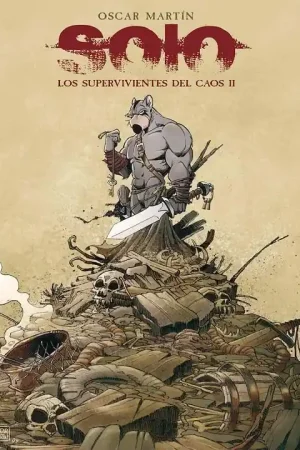 SOLO TOMO 02 LOS SUPERVIVIENTES DEL CAOS 2 NUEVA EDICIÓN Devolución Gratuita