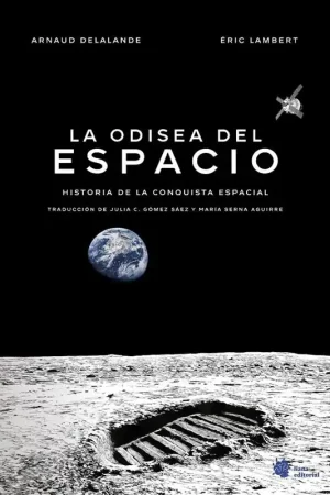 Garantía De Devolución De Dinero LA ODISEA DEL ESPACIO, HISTORIA DE LA CONQUISTA ESPACIAL