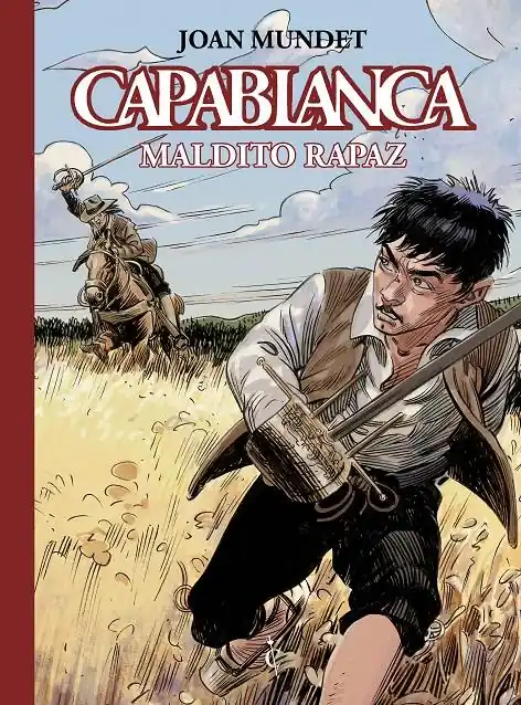 Disponible Ahora CAPABLANCA 03 MALDITO RAPAZ