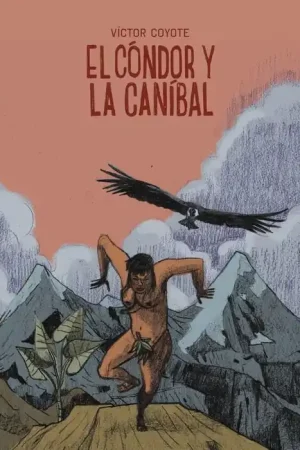 Últimas Unidades EL CÓNDOR Y LA CANÍBAL