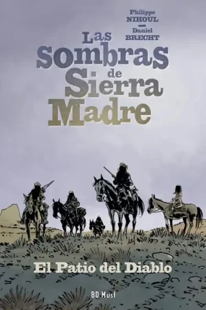 LAS SOMBRAS DE SIERRA MADRE 02 EL PATIO DEL DIABLO Promoción Exclusiva