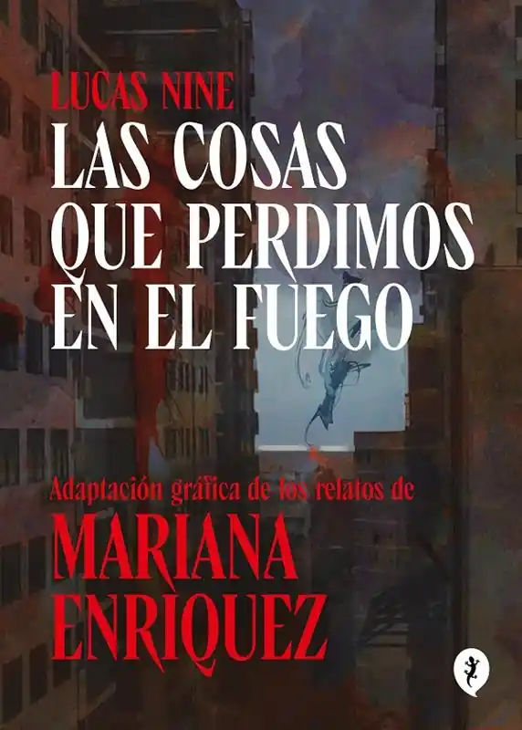 No Te Lo Pierdas LAS COSAS QUE PERDIMOS EN EL FUEGO
