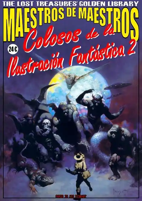 MAESTROS DE MAESTROS, COLOSOS DE LA ILUSTRACIÓN FANTÁSTICA 02 Alta Calidad