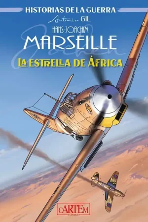 Ordena Ya HISTORIAS DE LA GUERRA, HANS JOACHIM MARSEILLE