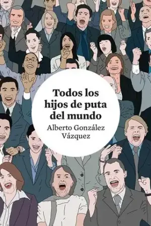 Ordenar Ahora Mismo TODOS LOS HIJOS DE PUTA DEL MUNDO 4ª EDICIÓN