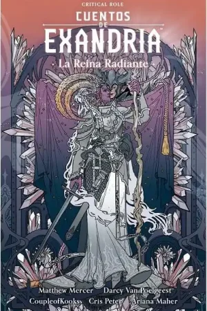 No Te Lo Pierdas CUENTOS DE WEXANDRIA, LA REINA RADIANTE
