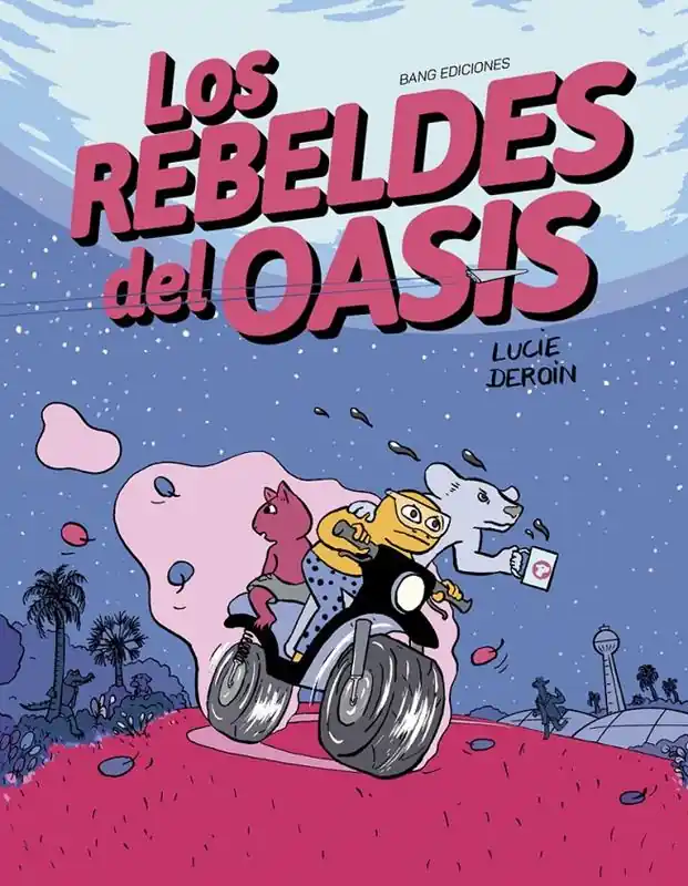 No Te Lo Pierdas LOS REBELDES DEL OASIS