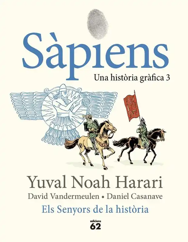 Ordena Ya SÀPIENS, UNA HISTORIA GRÁFICA EDICIÓ EN CATALÀ 03 ELS SENYORS DE LA HISTÒRIA