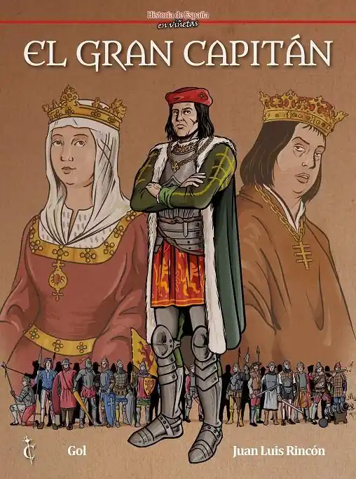 HISTORIA DE ESPAÑA EN VIÑETAS 24 EL GRAN CAPITÁN NUEVA EDICIÓN Solo Hoy