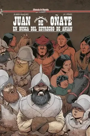 Disponible Ahora HISTORIA DE ESPAÑA EN VIÑETAS 58 JUAN DE OÑATE, EN BUSCA DEL ESTRECHO DE ANIAN