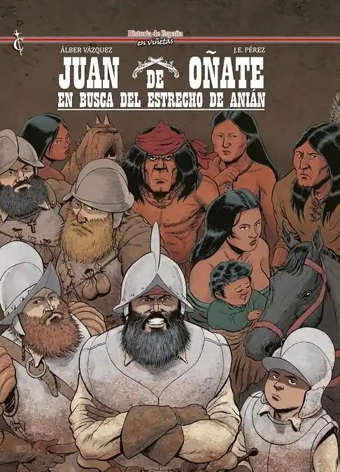Disponible Ahora HISTORIA DE ESPAÑA EN VIÑETAS 58 JUAN DE OÑATE, EN BUSCA DEL ESTRECHO DE ANIAN
