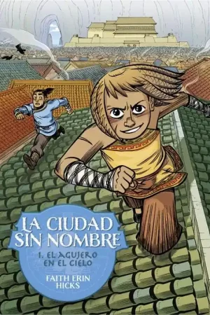 LA CIUDAD SIN NOMBRE 01 EL AGUJERO EN EL CIELO Imprescindible (Must-Have)
