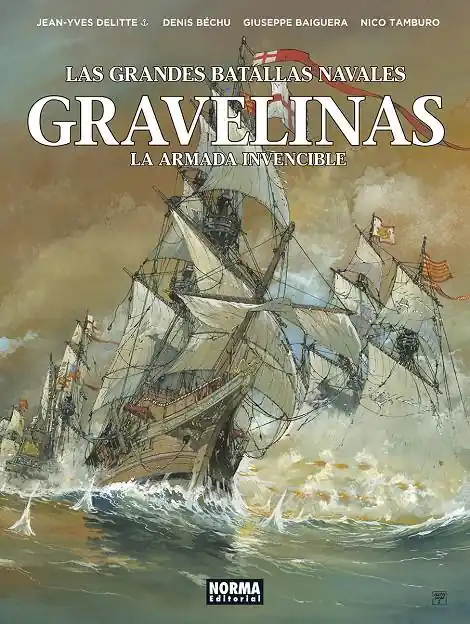 LAS GRANDES BATALLAS NAVALES 15 GRAVELINAS LA ARMADA INVENCIBLE Solo Hoy